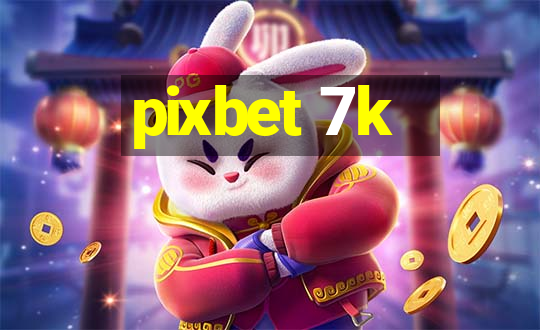 pixbet 7k