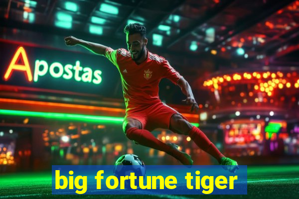 big fortune tiger