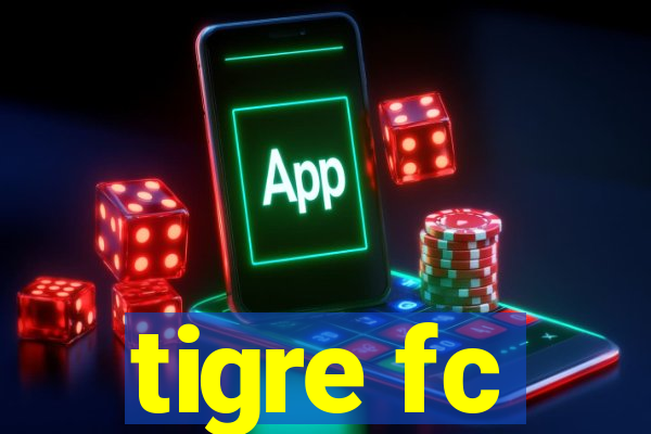 tigre fc