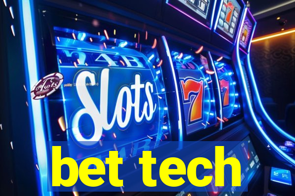 bet tech