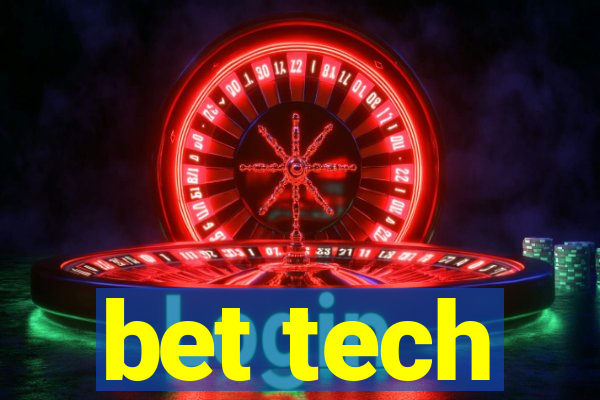 bet tech