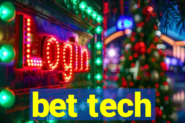 bet tech