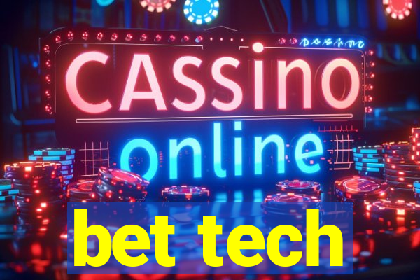 bet tech