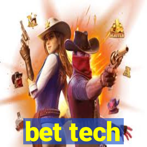 bet tech