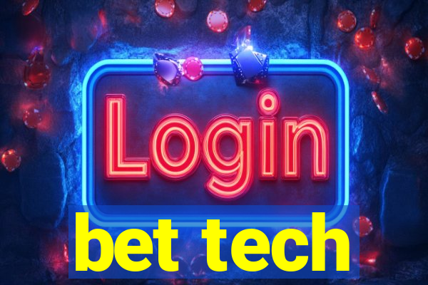 bet tech