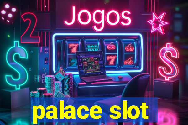 palace slot