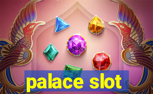 palace slot