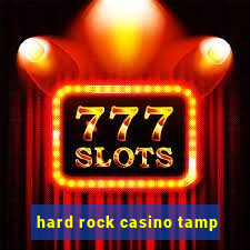 hard rock casino tamp