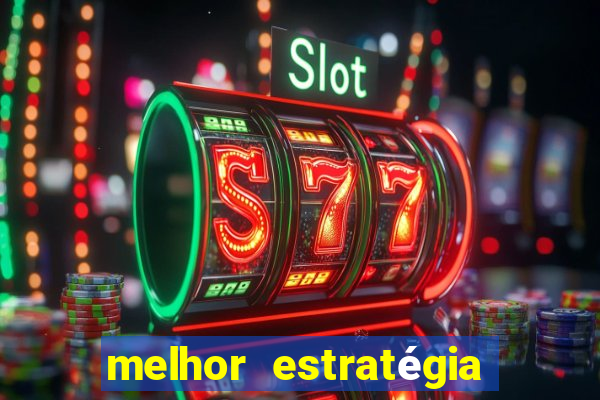 melhor estratégia para jogar fortune tiger