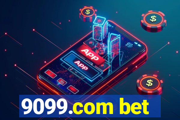 9099.com bet