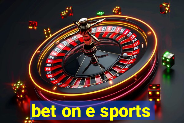 bet on e sports