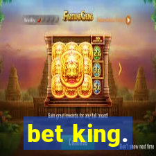 bet king.