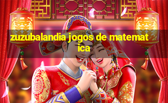 zuzubalandia jogos de matematica