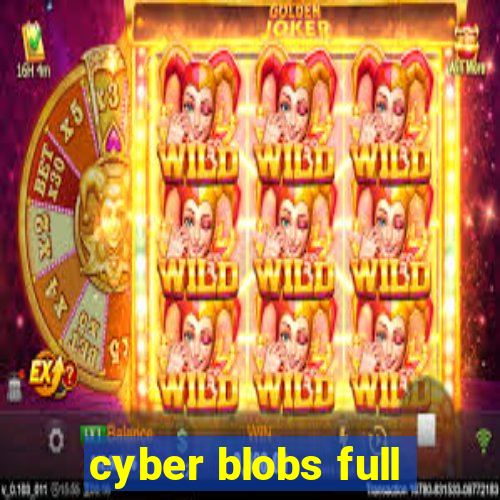 cyber blobs full