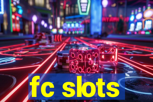 fc slots