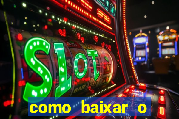 como baixar o fortune tiger