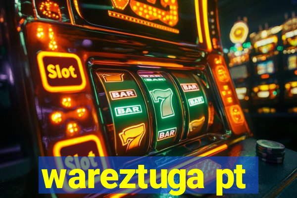 wareztuga pt