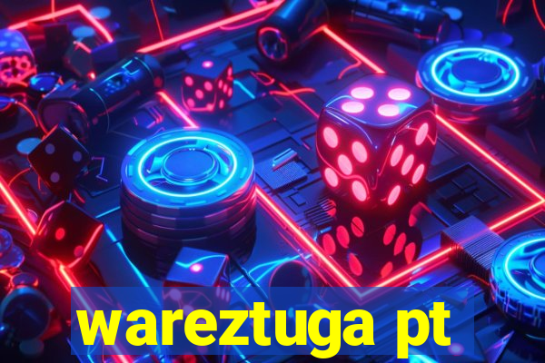 wareztuga pt