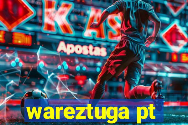 wareztuga pt