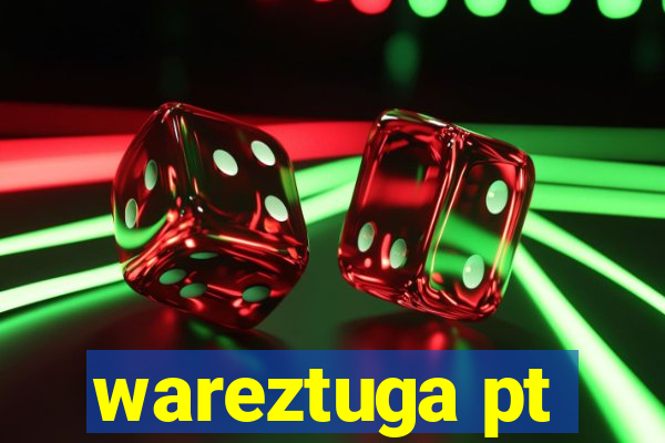 wareztuga pt