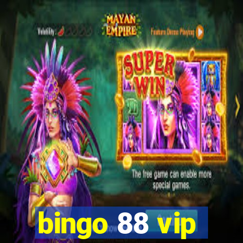 bingo 88 vip