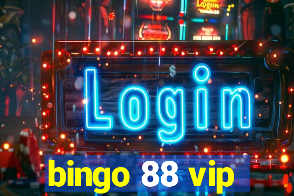 bingo 88 vip