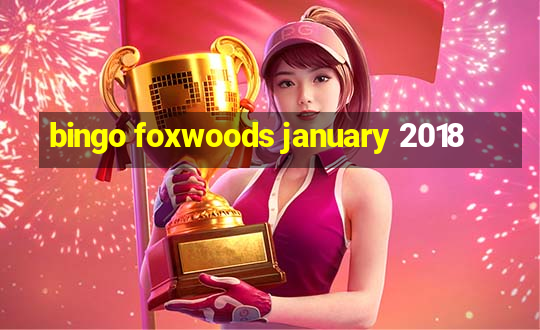 bingo foxwoods january 2018