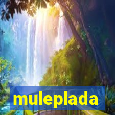 muleplada