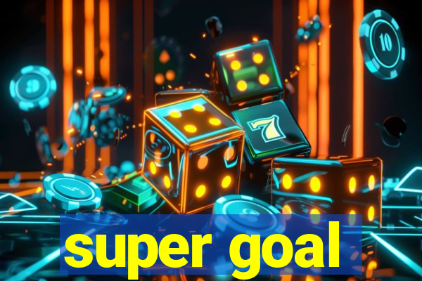 super goal