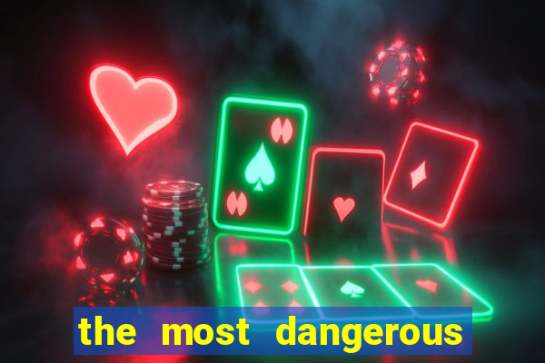 the most dangerous place in america