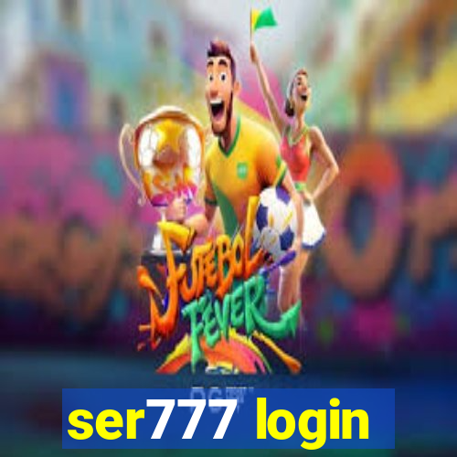 ser777 login