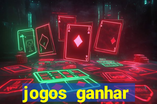 jogos ganhar dinheiro de verdade