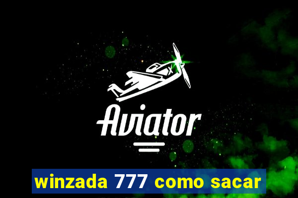 winzada 777 como sacar