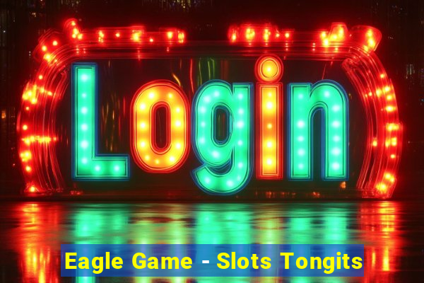 Eagle Game - Slots Tongits