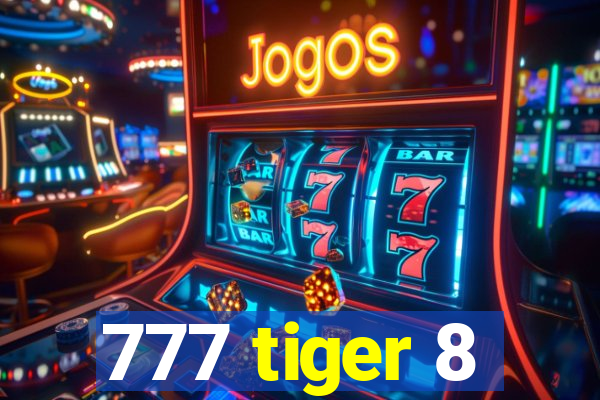 777 tiger 8