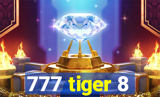 777 tiger 8