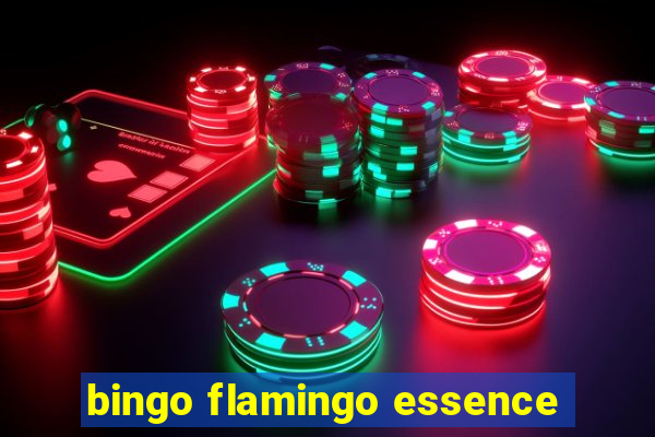 bingo flamingo essence