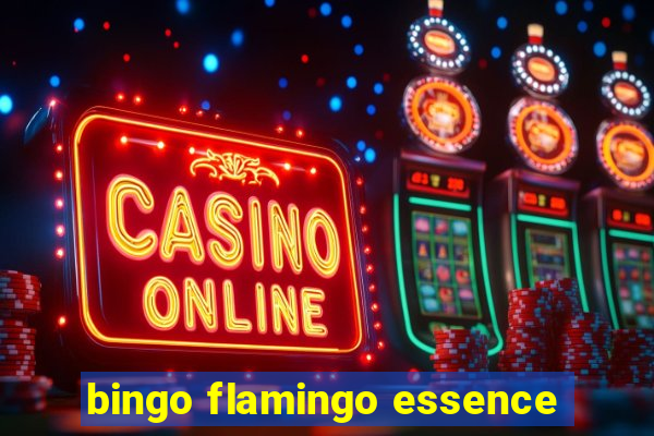 bingo flamingo essence