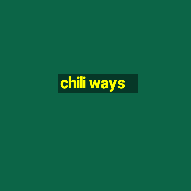 chili ways