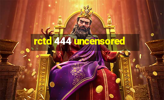 rctd 444 uncensored