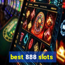 best 888 slots