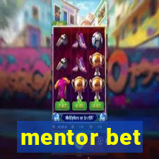 mentor bet