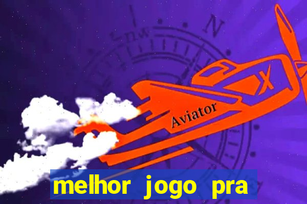 melhor jogo pra ganha dinheiro