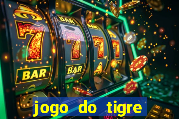 jogo do tigre rodadas grátis