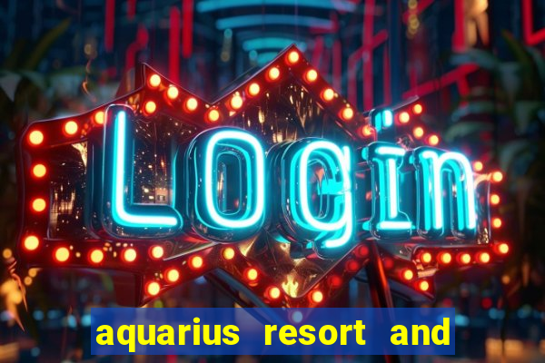 aquarius resort and casino laughlin