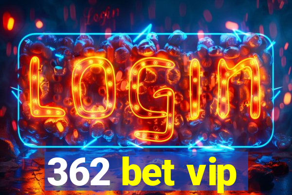 362 bet vip