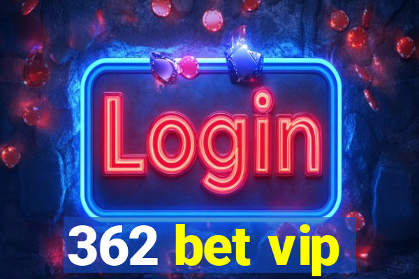 362 bet vip