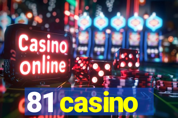 81 casino