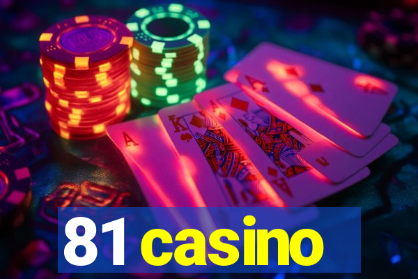 81 casino