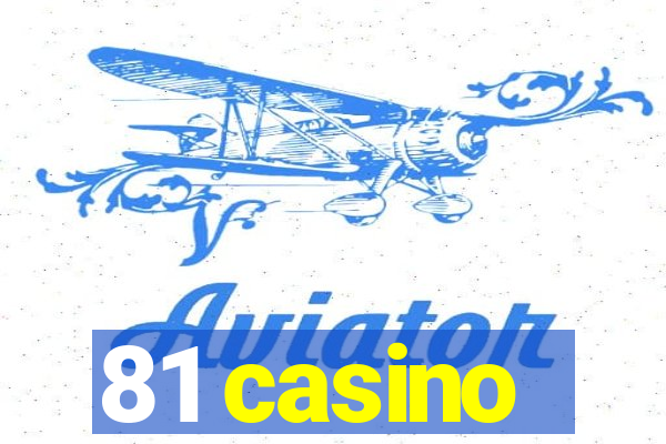 81 casino